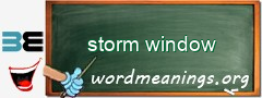 WordMeaning blackboard for storm window